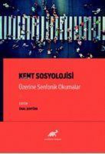 Kent Sosyolojisi Üzerine Senfonik Okumalar