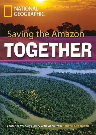 Saving the Amazon Together: Footprint Reading Library 7 (Footprint Reading Library, Level 7) - Rob Waring