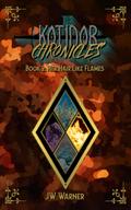 Her Hair Like Flames (The Kotidor Chronicles, #2)