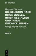 Benjamin Constant: Die Religion nach ihrer Quelle,