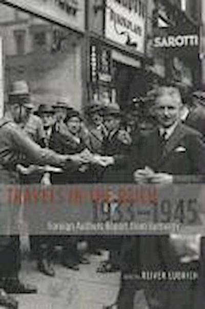Travels in the Reich, 1933-1945: Foreign Authors Report From Germany