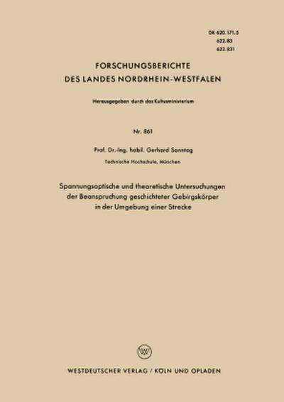Spannungsoptische und theoretische Untersuchungen der Beanspruchung geschichteter Gebirgskörper in der Umgebung einer Strecke