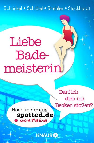 Liebe Bademeisterin: Darf ich dich ins Becken stoßen?