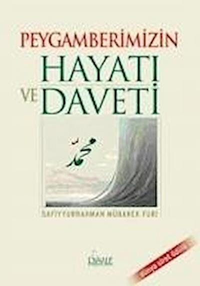 Peygamberimizin Hayati ve Daveti