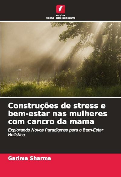 Construções de stress e bem-estar nas mulheres com cancro da mama