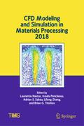 CFD Modeling and Simulation in Materials Processing 2018