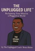 The Unplugged Life