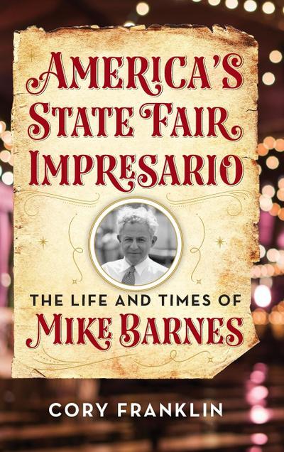 America’s State Fair Impresario
