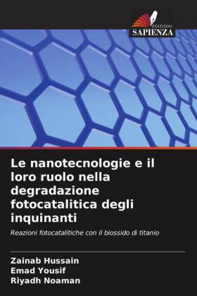 Le nanotecnologie e il loro ruolo nella degradazione fotocatalitica degli inquinanti
