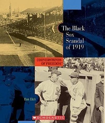 The Black Sox Scandal of 1919