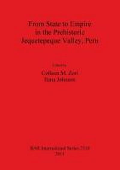 From State to Empire in the Prehistoric Jequetepeque Valley, Peru
