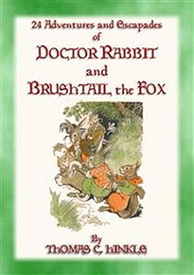 DOCTOR RABBIT and the BRUSHTAIL FOX - 24 adventures and escapades of Doctor Rabbit