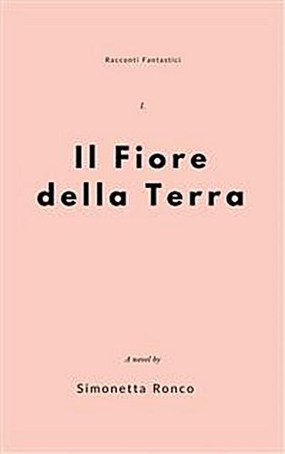 Il fiore della terra