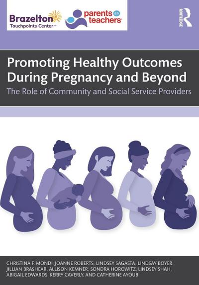 Promoting Healthy Outcomes During Pregnancy and Beyond