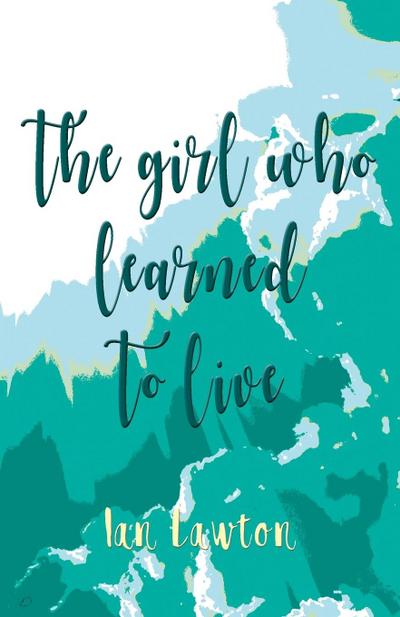 The Girl Who Learned to Live