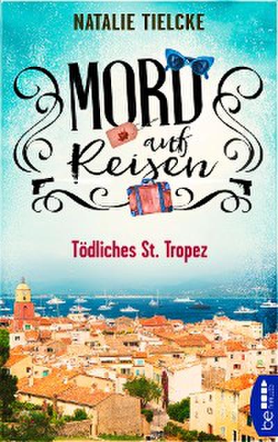 Mord auf Reisen - Tödliches St. Tropez