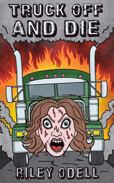 Truck Off And Die