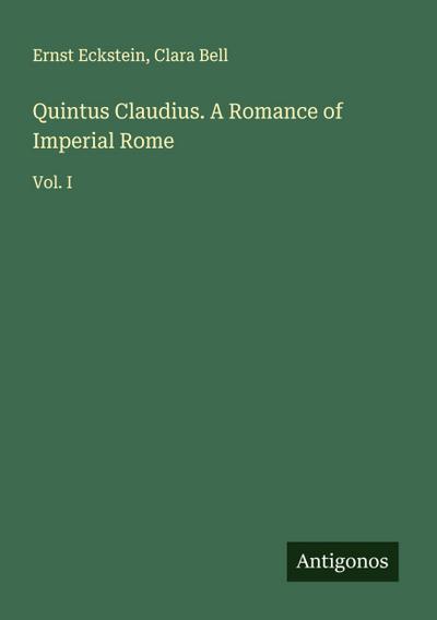 Quintus Claudius. A Romance of Imperial Rome