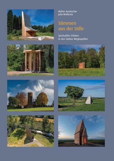 Stimmen aus der Stille - Spirituelles Erleben in den Sieben Wegkapellen