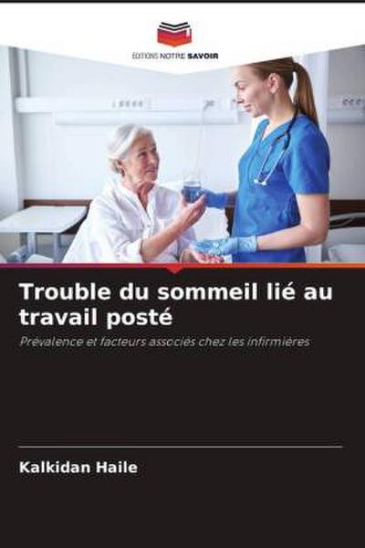 Trouble du sommeil lié au travail posté