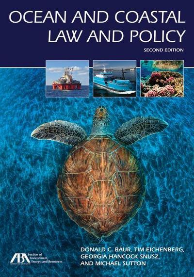 Ocean and Coastal Law and Policy, Second Edition