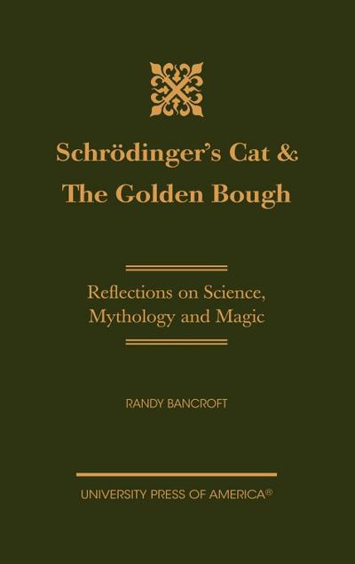 Schrödinger’s Cat & The Golden Bough
