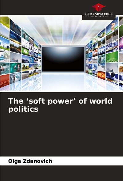 The ’soft power’ of world politics