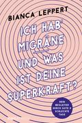 Ich hab’ Migräne - Und was ist deine Superkraft?
