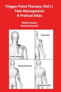 Trigger Point Therapy (Vol I.) Pain Managment: A Pratical Atlas