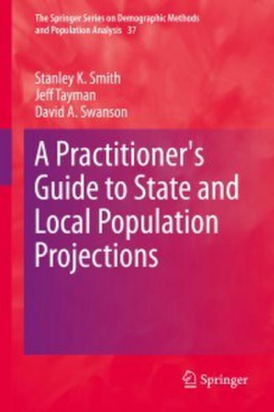 A Practitioner’s Guide to State and Local Population Projections