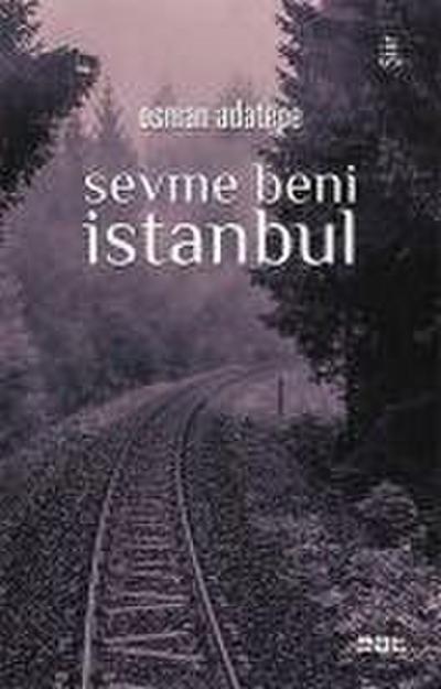 Sevme Beni Istanbul