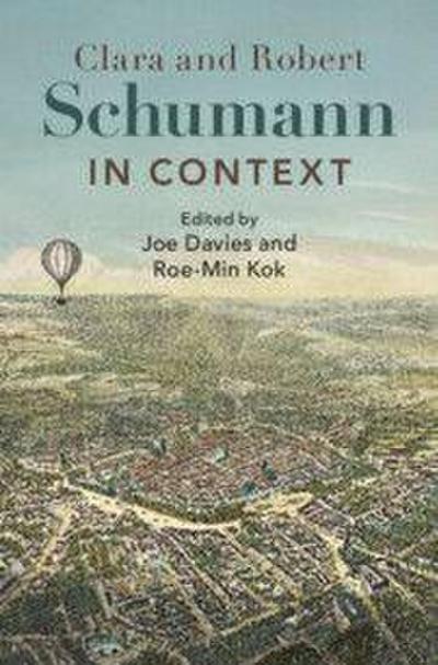 Clara and Robert Schumann in Context