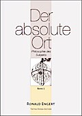 Der absolute Ort. Bd.1