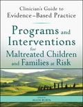 Programs and Interventions for Maltreated Children