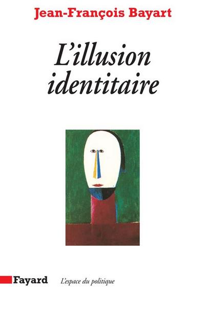 L’Illusion identitaire