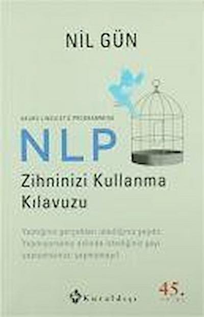 NLP Zihninizi Kullanma Kilavuzu