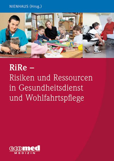 RiRe - Risiken und Ressourcen in Gesundheitsdienst und Wohlfahrtspflege. Bd.1