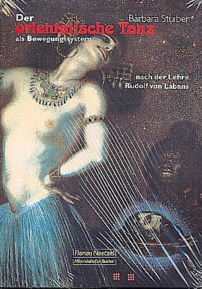 Der orientalische Tanz als Bewegungssystem