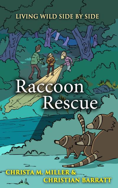 Raccoon Rescue (Living Wild Side by Side)