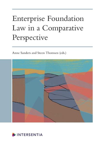 Enterprise Foundation Law in a Comparative Perspective