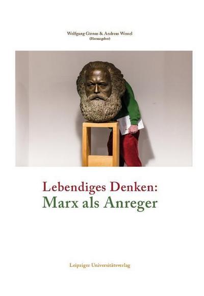Lebendiges Denken: Marx als Anreger