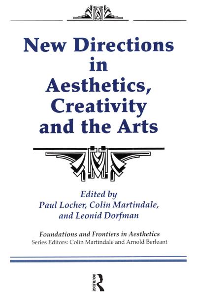 New Directions in Aesthetics, Creativity and the Arts