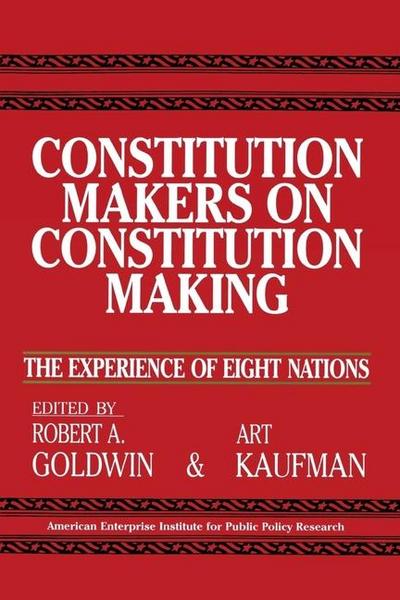 Constitution Makers on Constitution Making: