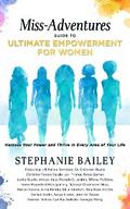 Miss-Adventures Guide to Ultimate Empowerment for Women