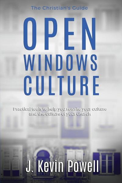 Open Windows Culture - The Christian’s Guide