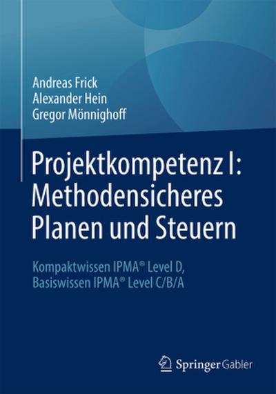 Projektkompetenz I: Methodensicheres Planen und Steuern