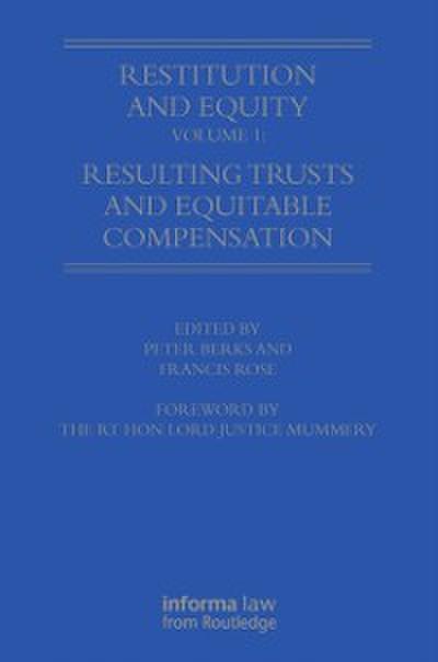Restitution and Equity Volume 1: Resulting Trusts and Equitable Compensation