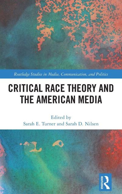 Critical Race Theory and the American Media