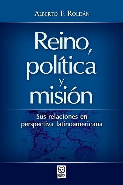 Reino, Política Y Misión