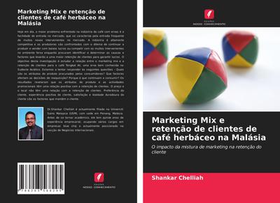 Marketing Mix e retenção de clientes de café herbáceo na Malásia